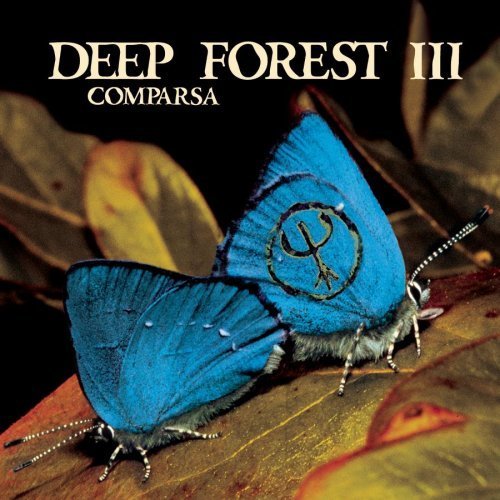 Deep Forest - Deep Forest III - Comparsa - Zortam Music