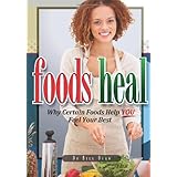 foods heal why certain foods help you feel your best