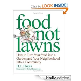 Food Not Lawns: How to Turn Your Yard into a Garden And Your Neighborhood into a Community