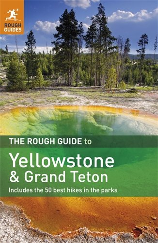 The Rough Guide to Yellowstone & Grand Teton