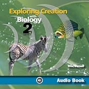 Exploring Creation with Biology: Apologia Biology Student Text, 2nd Edition | [Jay Wile]