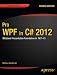 Pro WPF in C# 2012: Windows Presentation Foundation in .NET 4.5 4th Edition (Professional Apress)