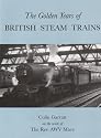 The Golden Years of British Steam Trains