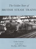 The golden years of British steam trains