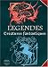 Légendes : Créatures fantastiques