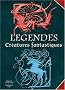 L�gendes : Cr�atures fantastiques