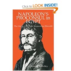 Napoleon's Proconsul in Egypt: Life and Times of Bernardino Drovetti