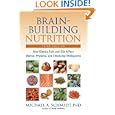 Brain-Building Nutrition: How Dietary Fats and Oils Affect Mental, Physical, and Emotional... by Michael A. Schmidt Ph.D and Jeffrey Bland