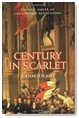 Century in Scarlet: The Epic Novel of 19th-Century Revolution (Prion Lost Treasures)