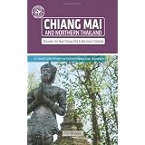 Chiang Mai and Northern Thailand (Other Places Travel Guide) ~ T. F. Rhoden