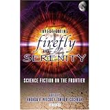 Investigating Firefly and Serenity: Science Fiction on the Frontier (Investigating Cult TV) ~ Rhonda V. Wilcox