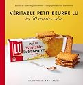 Véritable petit beurre Lu - Les 30 recettes culte