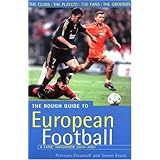 The Rough Guide to European Football, 4th Edition: A Fans' Handbook (Rough Guide Reference)