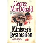 The Minister's Restoration (MacDonald Phillips series) by George MacDonald and Michael R. Phillips