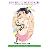 the sound of the kiss or the story that must never be told