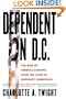 Dependent on D.C.: The Rise of Federal Control over the Lives of Ordinary Americans