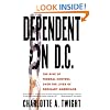 Dependent on D.C.: The Rise of Federal Control over the Lives of Ordinary Americans