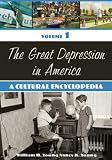 The Great Depression In America : A Cultural Encyclopedia