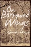 On Borrowed Wings: A Novel