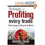 Strategies for Profiting on Every Trade: Simple Lessons for Mastering the Market