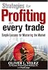 Strategies for Profiting on Every Trade: Simple Lessons for Mastering the Market