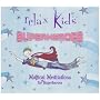 Magical Meditations for Superheroes