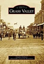 Grass Valley (CA) (Images of America) Grass Valley (CA) (Images of America)