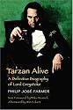 Tarzan Alive: A Definitive Biography of Lord Greystoke (Bison Frontiers of Imagination)