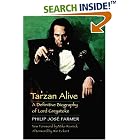 Tarzan Alive: A Definitive Biography of Lord Greystoke (Bison Frontiers of Imagination) by Philip Jose Farmer, Win Scott Eckert, and Mike Resnick