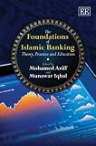 Foundations of Islamic Banking: Theory, Practice and Education