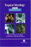 Tropical Mycology: Micromycetes