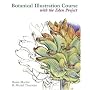 Botanical Illustration Course: With the Eden Project
