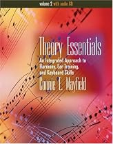 Theory Essentials: An Integrated Approach to Harmony, Ear Training, and Keyboard Skills, Volume II (with Audio CD)