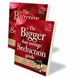 The Bigger Than Average Seduction Guide (Bumper Two in One: 52 Brilliant Ideas) The Bigger Than Average Seduction Guide (Bumper Two in One: 52 Brilliant Ideas)