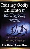 Raising Godly Children in an Ungodly World