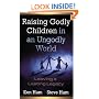 Raising Godly Children in an Ungodly World