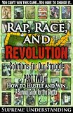 Rap, Race and Revolution: Solutions for Our Struggle