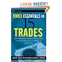 Forex Essentials in 15 Trades: The Global-View.com Guide to Successful Currency Trading (Wiley Trading)