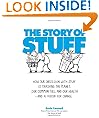 The Story of Stuff: How Our Obsession with Stuff Is Trashing the Planet, Our Communities, and Our Health-and a Vision for Change