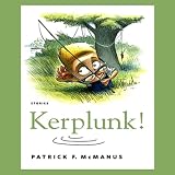 Kerplunk!: Stories (Unabridged)