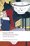 The mark on the wall and other short fiction