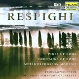 Respighi: Pines of Rome; Fountains of Rome; Metamorphoseon Modi XII