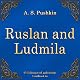 Ruslan i Lyudmila [Ruslan and Ludmila]