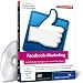 Facebook Marketing - Strategien, die zum Erfolg führen (PC+MAC+Linux)