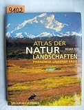 Produkt-Bild: Atlas der Natur-Landschaften. Die letzten Paradiese unserer Erde.