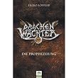 Drachenw�chter: Die Prophezeiung