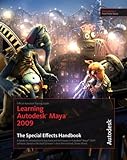 Learning Autodesk Maya 2009. the special effects handbook