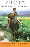 Vietnam: Anatomy of a Peace