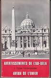 Avertissements de l'au-del� � l'�glise contemporaine : Aveux de l'enfer, texte litt�ral des r�v�lations faites par des d�mons au cours d'exorcismes