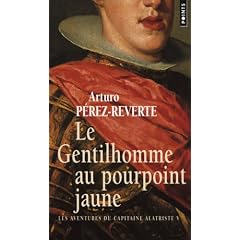 Les aventures du capitaine Alatriste, Tome 5 : Le Gentilhomme au pourpoint jaune